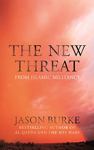 The New Threat From Islamic Militancy von Bodley Head